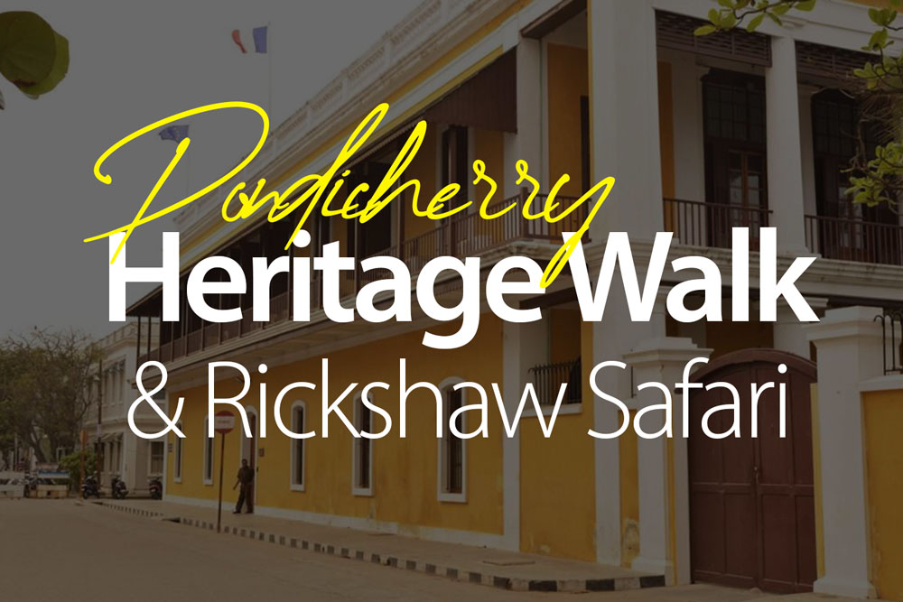 pondicherry-heritage-walk-rickshaw-tour-best-online-booking-2025-experience-best-for--experiencing-and-practice